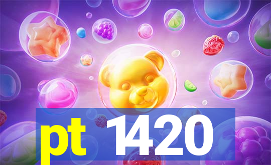 pt 1420